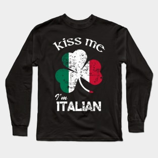 Distress Kiss Me I'M Italian St Patrick'S Day Long Sleeve T-Shirt